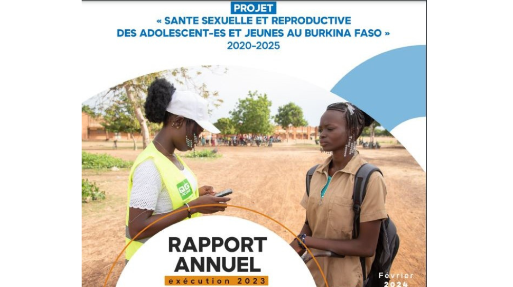 Rapport 2023  du projet "santé sexuelle et reproductive des adolescent-e-s et jeunes au Burkina Faso"