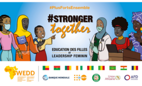 La Campagne "Stronger together" vise à améliorer la scolarisation et le maintien des jeunes filles à l'école