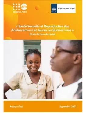 Etude de base du projet : « Santé Sexuelle et Reproductive des Adolescent-e-s et Jeunes au Burkina Faso »